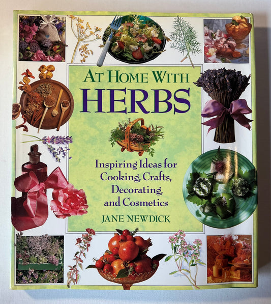 At Home With Herbs: Inspiring Ideas for Cooking, Crafs, Decorating and Cosmetics